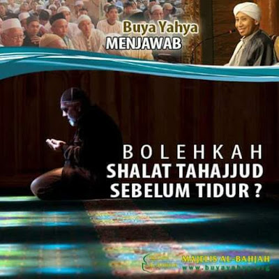Buya Yahya Menjawab, Bolehkah Shalat Tahajjud Sebelum Tidur ?