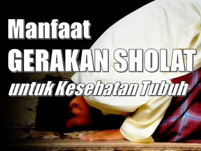 Ini Lho, Keutamaan Gerakan Dalam Sholat Bagi Kesehatan