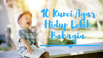 10 Kunci Hidup Bahagia