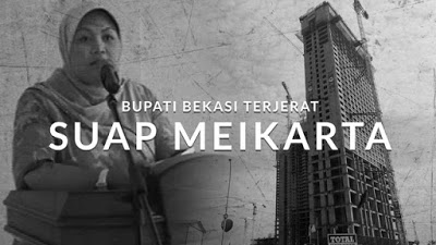 Bupati Bekasi Ajukan Justice Collaborator, Akan Bongkar Suap Meikarta