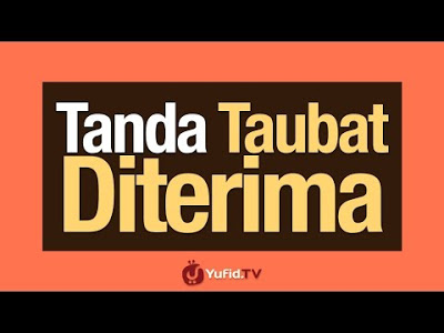 Subhanallah, Ini Tanda – Tanda Taubat Kita Diterima