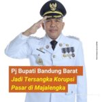 Kejati Jabar Tetapkan Pj Bupati Bandung Barat Arsan Latif Tersangka Korupsi